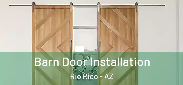 Barn Door Installation Rio Rico - AZ