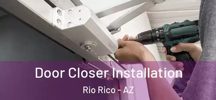 Door Closer Installation Rio Rico - AZ