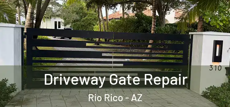 Driveway Gate Repair Rio Rico - AZ