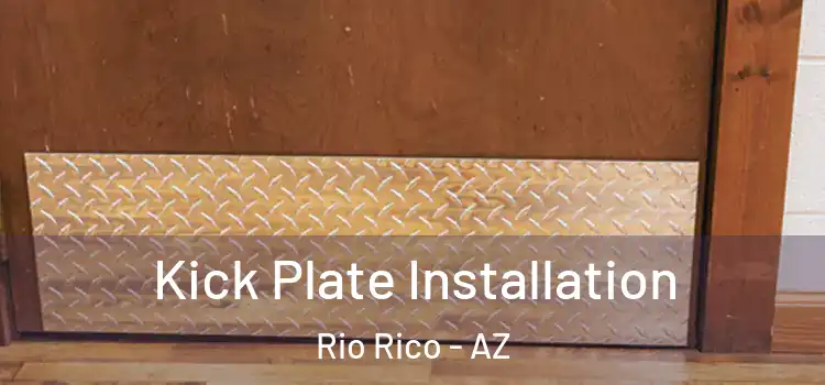 Kick Plate Installation Rio Rico - AZ