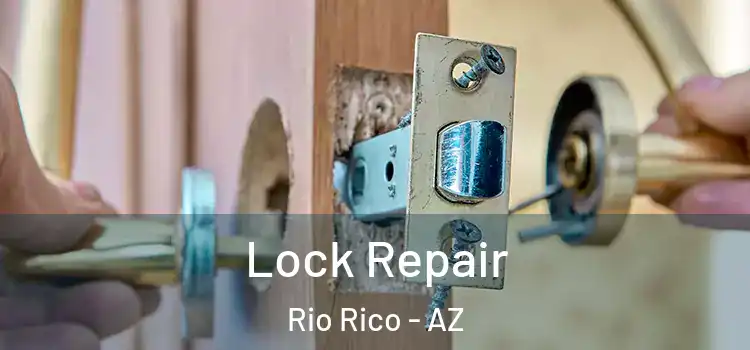 Lock Repair Rio Rico - AZ